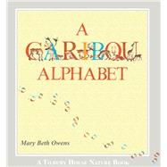 A Caribou Alphabet by Owens, Mary Beth, 9780884484462