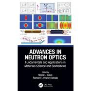 Advances in Neutron Optics by Calvo, Maria L.; Alvarez-estrada, Ramon F., 9781138364462