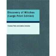 Discovery of Witches : The Wonderfull Discoverie of Witches in the Countie of Lancaster by Potts, Thomas, 9781426454462