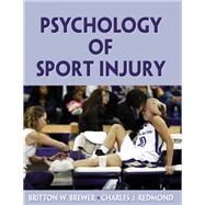 Psychology of Sport Injury by Brewer, Britton W., Ph.D.; Redmond, Charles J., 9781450424462
