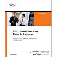 Cisco Next-Generation Security Solutions  All-in-one Cisco ASA Firepower Services, NGIPS, and AMP by Santos, Omar; Kampanakis, Panos; Woland, Aaron, 9781587144462