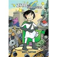 Zita the Spacegirl by Hatke, Ben; Hatke, Ben, 9781596434462