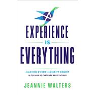 Experience is Everything by Jeannie Walters, 9781637634462