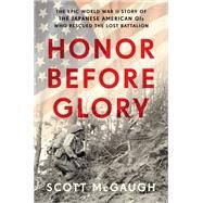 Honor Before Glory by Scott McGaugh, 9780306824463