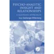 Psycho-Analytic Insight and Relationships: A Kleinian Approach by Salzberger-Wittenberg,Isca, 9780415034463