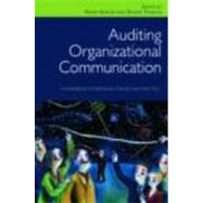 Auditing Organizational Communication: A Handbook of Research, Theory and Practice by Hargie; Owen D.W., 9780415414463