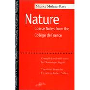 Nature by Merleau-Ponty, Maurice; Seglard, Dominique; Vallier, Robert, 9780810114463