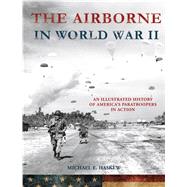 The Airborne in World War II by Haskew, Michael E., 9781250124463