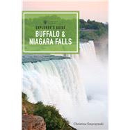 Explorer's Guide Buffalo & Niagara Falls by Smyczynski, Christine A., 9781581574463