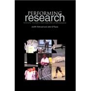 Performing Research : Tensions, tiumphs and trade-offs with Ethnodrama by Ackroyd, Judith; O'Toole, John, 9781858564463