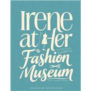 Irene at Her Fashion Museum by Fadjar, Irene, 9798317834463