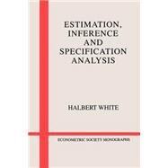 Estimation, Inference and Specification Analysis by White, Halbert, 9780521574464