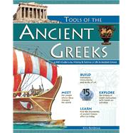 TOOLS OF THE ANCIENT GREEKS A Kid's Guide to the History & Science of Life in Ancient Greece by Bordessa, Kris, 9780974934464