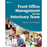Front Office Management for the Veterinary Team by Prendergast, Heather, 9781437704464