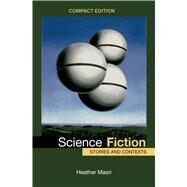Science Fiction, Compact Edition Stories and Contexts by Masri, Heather, 9781457674464