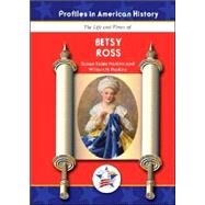 The Life and Times of Betsy Ross by Harkins, Susan Sales; Harkins, William H., 9781584154464