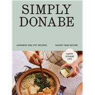Simply Donabe Japanese One-Pot Recipes by Takei Moore, Naoko, 9781837834464