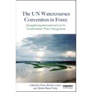 The UN Watercourses Convention in Force by Loures, Flavia Rocha; Rieu-clarke, Alistair; Abdul-Kareem, Teslim (CON); Abseno, Musa Mohammed (CON), 9781849714464