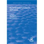 Neural Networks in Transport Applications by Himanen, Veli; Nijkamp, Peter; Reggiani, Aura, 9781138334465