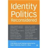 Identity Politics Reconsidered by Martn Alcoff, Linda; Hames-Garca, Michael; Mohanty, Satya P.; Moya, Paula M. L., 9781403964465