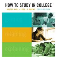 How To Study In College by Pauk, Walter; Owens, Ross J.Q., 9781439084465