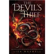 The Devil's Thief by Maxwell, Lisa, 9781481494465