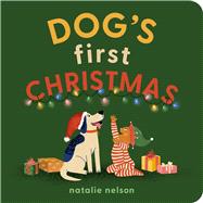 Dog's First Christmas A Board Book by Nelson, Natalie, 9781683694465