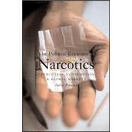 The Political Economy of Narcotics Production, Consumption and Global Markets by Buxton, Julia, 9781842774465