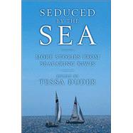 Seduced by the Sea: More Stories from Seafaring Kiwis by Duder, Tessa, 9781869504465