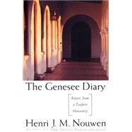 The Genesee Diary Report from a Trappist Monastery by Nouwen, Henri J. M., 9780385174466