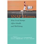 Snap Matters by Bartfeld, Judith; Gundersen, Craig; Smeeding, Timothy M.; Ziliak, James P., 9780804794466