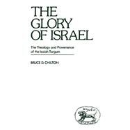 The Glory of Israel by Bruce D. Chilton, 9780905774466