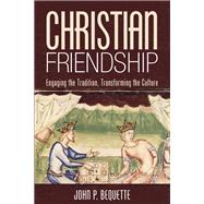 Christian Friendship by John P. Bequette, 9781532654466