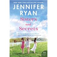 Sisters and Secrets by Ryan, Jennifer, 9780062944467