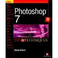 Photoshop 7 : Tips and Techniques by Willard, Wendy, 9780072224467