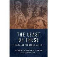 The Least of These by Works, Carla Swafford, 9780802874467