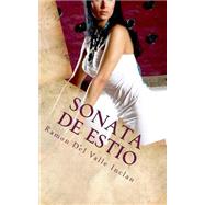 Sonata de Estio by Inclan, Ramon Del Valle; Guerrero, Marciano, 9781502704467