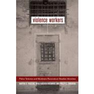 Violence Workers by Huggins, Martha Knisely; Haritos-Fatouros, Mika; Zimbardo, Philip G., 9780520234468