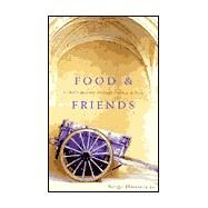 Food & Friends by Dansereau, Serge, 9780732264468