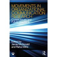 Organizational Communication Theory and Practice: Current Trends and Future Directions by MCDONALD; JAMES, 9781138304468