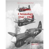 Combat Chronology 1941-1945 by Office of Air Force History; U.s. Air Force, 9781507814468
