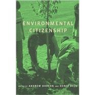 Environmental Citizenship by Dobson, Andrew; Bell, Derek, 9780262524469