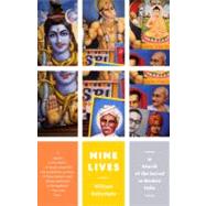 Nine Lives In Search of the Sacred in Modern India by Dalrymple, William, 9780307474469