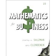 Mathematics for Business Plus NEW MyLab Math with Pearson eText -- Access Card Package by Salzman, Stanley A.; Clendenen, Gary, 9780321924469