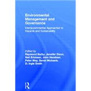 Environmental Management and Governance: Intergovernmental Approaches to Hazards and Sustainability by Burby,Raymond;Burby,Raymond, 9780415144469