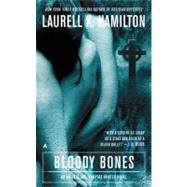 Bloody Bones by Hamilton, Laurell K., 9780515134469