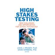 High Stakes Testing by Louis J. Kruger, 9781136864469