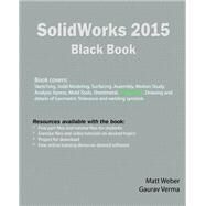 Solidworks Black Book 2015 by Verma, Gaurav; Weber, Matt, 9781503084469