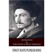 Instigations by Pound, Ezra; Fenollosa, Ernest, 9781505374469