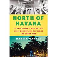 North of Havana by Garbus, Martin, 9781620974469